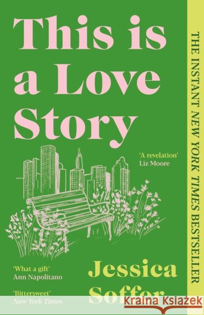 This Is a Love Story: The instant New York Times bestseller