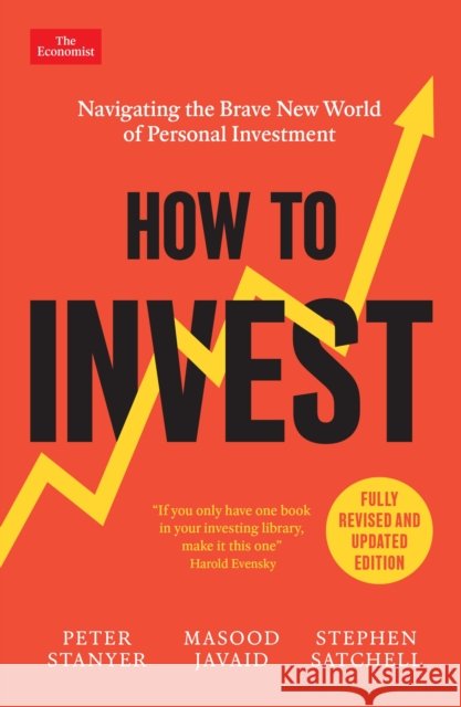 How to Invest: Navigating the Brave New World of Personal Investment: Fully Revised and Updated Edition