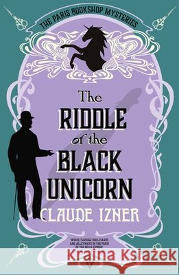The Riddle of the Black Unicorn: A Paris Bookshop Mystery