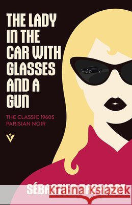 The Lady in the Car with Glasses and a Gun