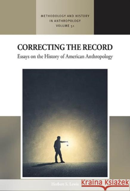 Correcting the Record: Essays on the History of American Anthropology