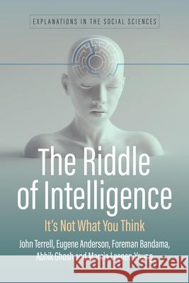 The Riddle of Intelligence: It's Not What You Think