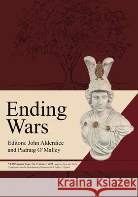 Ending Wars: NEJPP Special Issue, Vol 37, Issue 1, 2025 - papers from the 2024 Conference on the Resolution of Intractable Conflict, Oxford
