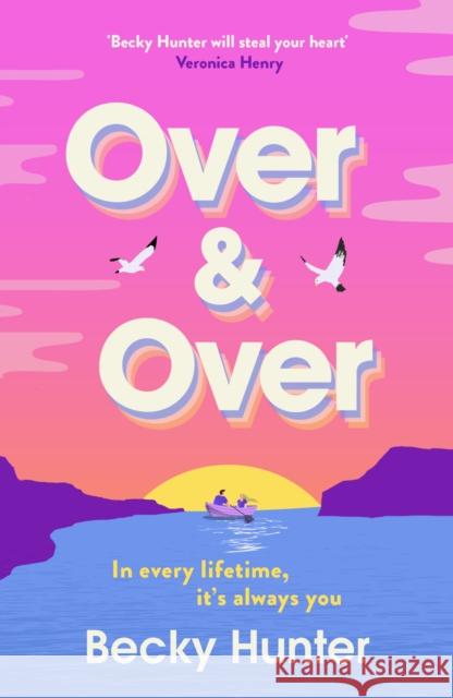 Over and Over: The BRAND NEW sweeping speculative romance for 2026 from bestselling author Becky Hunter