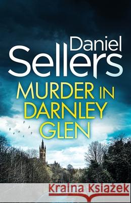 Murder in Darnley Glen: an absolutely gripping Scottish crime mystery with a massive twist