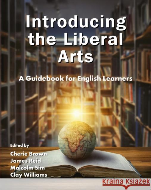 Introducing the Liberal Arts: A Guidebook for English Learners