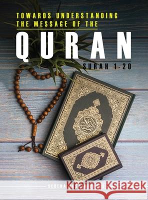 Towards Understanding The Message of the Quran