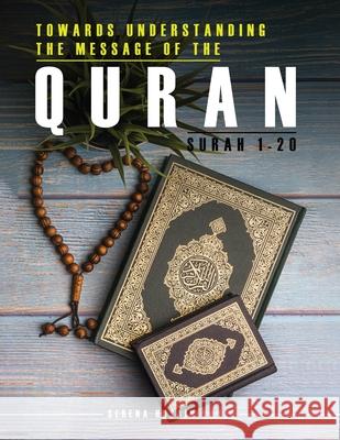 Towards Understanding The Message of the Quran