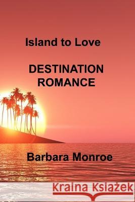 Island to Love: Destination Romance