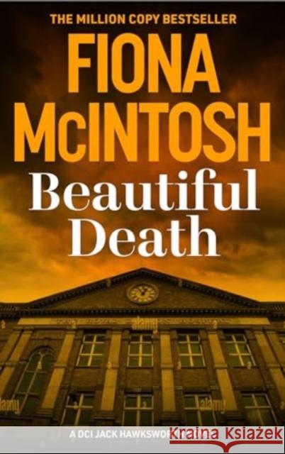 Beautiful Death: An addictive crime thriller featuring DCI Jack Hawksworth and a killer harvesting more than lives (DCI Jack Hawksworth 2)