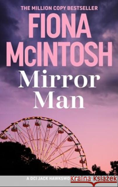Mirror Man: A heartstopping race against time crime thriller by the million-copy bestselling author (DCI Jack Hawsksworth 3)