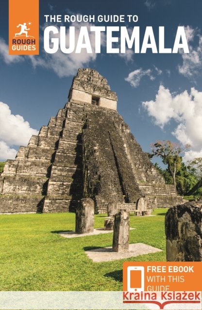 The Rough Guide to Guatemala: Travel Guide with eBook