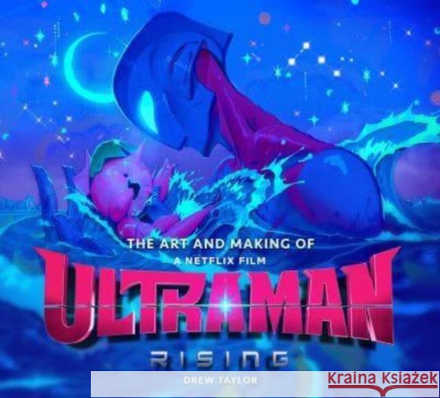The Art and Making of Ultraman: Rising
