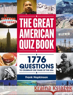 The Greatest American Quiz Book: 1776 Questions to Celebrate 250 Years of the USA