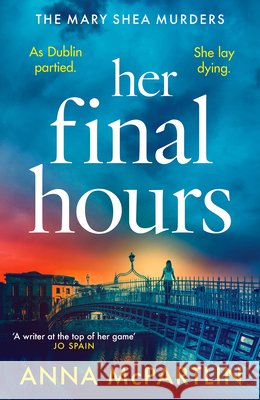 Her Final Hours: An unputdownable Irish crime novel from the international bestselling author