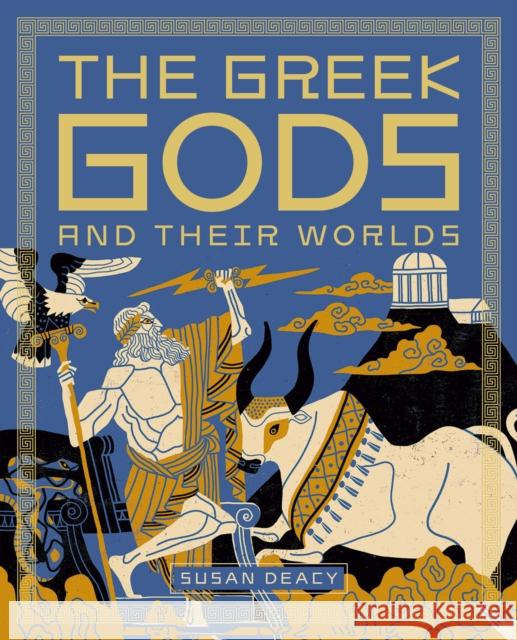 The Greek Gods and Their Worlds