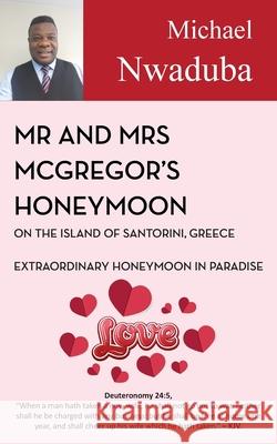 Mr & Mrs McGregor's Honeymoon on the Island of Santorini, Greece