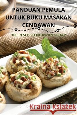 Panduan Pemula Untuk Buku Masakan Cendawan