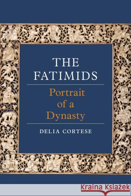 The Fatimids: Portrait of a Dynasty