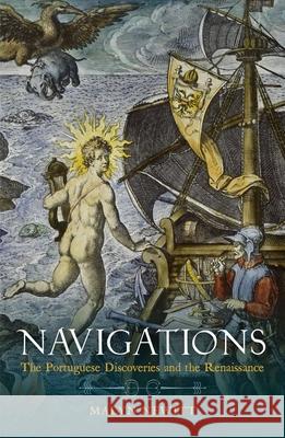 Navigations: The Portuguese Discoveries and the Renaissance