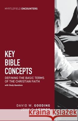 Key Bible Concepts: Defining the Basic Terms of the Christian Faith:: Defining the Basic Terms of the Christian Faith