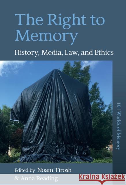 The Right to Memory: History, Media, Law, and Ethics