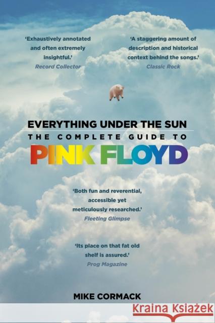 Everything Under the Sun: The Complete Guide to Pink Floyd