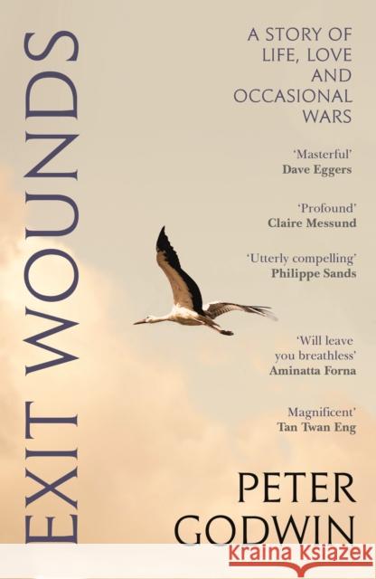 Exit Wounds: A Story of Love, Loss and Occasional Wars