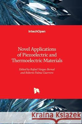 Novel Applications of Piezoelectric and Thermoelectric Materials
