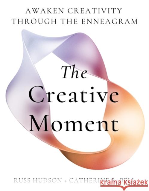 Creativity and the Enneagram: 9 Pathways to Unfold Your Brilliance