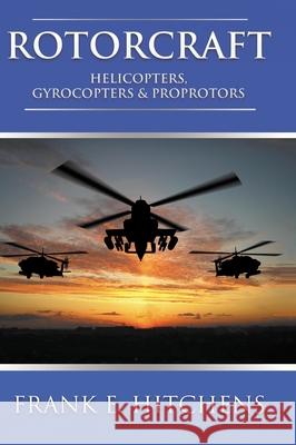 Rotorcraft: Helicopters, Gyrocopters, and Proprotors