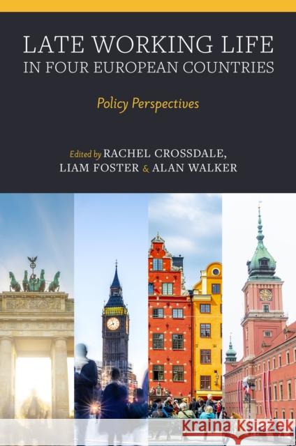 Late Working Life in Four European Countries: Policy Perspectives