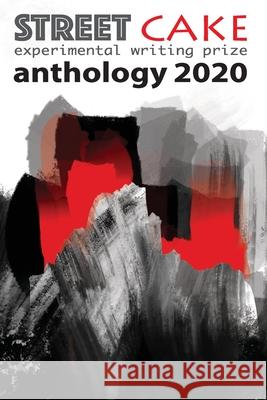 streetcake writing prize anthology 2020