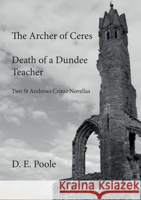 The Archer of Ceres and Death of a Dundee Teacher