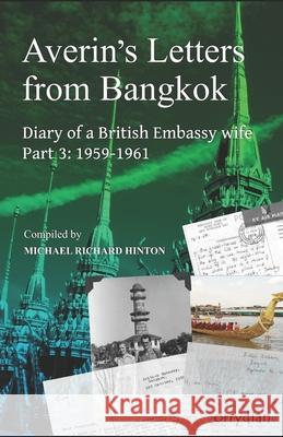 Averin's Letters from Bangkok, part 3: Diary of a British Embassy wife, 1959-1961