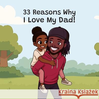 33 Reasons Why I Love My Dad: A Heartfelt Tribute to the Bond Between Father and Daughter