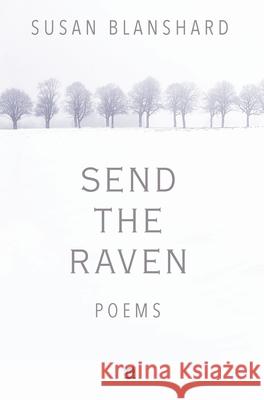 Send The Raven: Poems