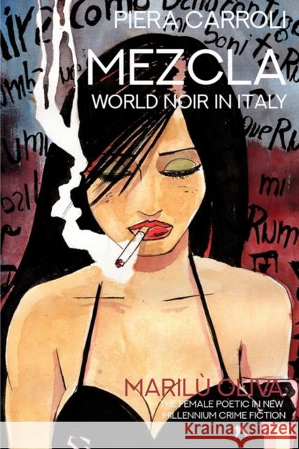 Mezcla, World Noir in Italy: Marilù Oliva: The Female Poetic in New Millennium Crime Fiction