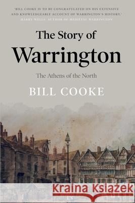 The Story of Warrington: The Athens of the North