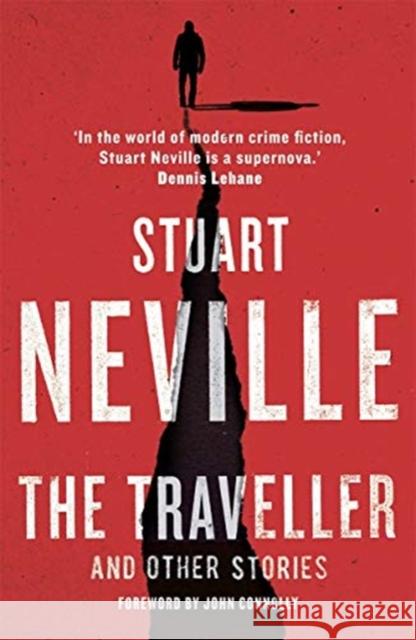 The Traveller and Other Stories: Thirteen unnerving tales from the bestselling author of The Twelve