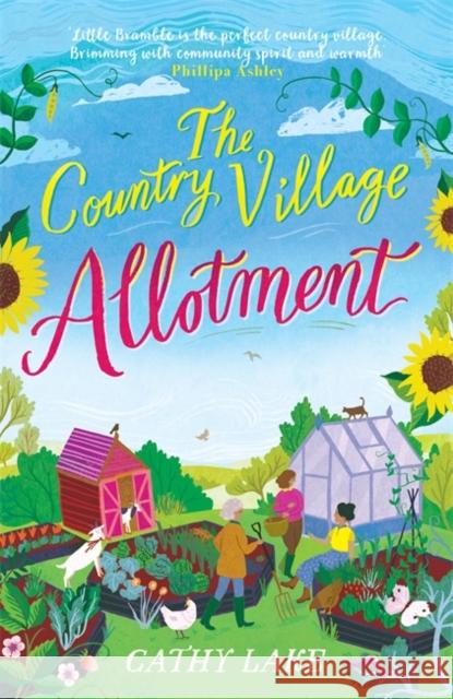 The Country Village Allotment: Escape to Little Bramble in this feel-good, heartwarming summer read