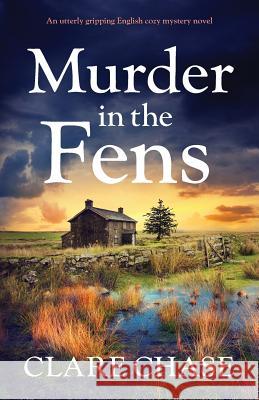 Murder in the Fens: An utterly addictive English cozy mystery novel