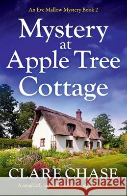 Mystery at Apple Tree Cottage: A completely unputdownable cozy mystery novel
