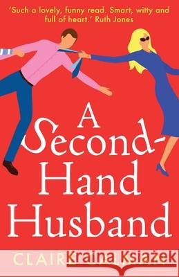 A Second-Hand Husband: The laugh-out-loud novel from bestseller Claire Calman