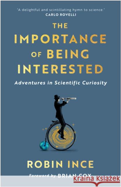 The Importance of Being Interested: Adventures in Scientific Curiosity