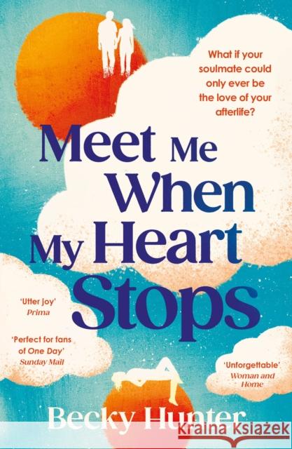 Meet Me When My Heart Stops: ‘An emotional rollercoaster ... perfect for fans of One Day’ Sunday Mail