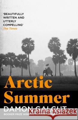Arctic Summer: Author of the 2021 Booker Prize-winning novel THE PROMISE
