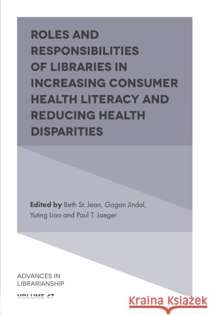 Roles and Responsibilities of Libraries in Increasing Consumer Health Literacy and Reducing Health Disparities