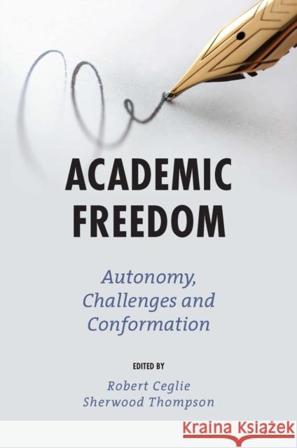 Academic Freedom: Autonomy, Challenges and Conformation