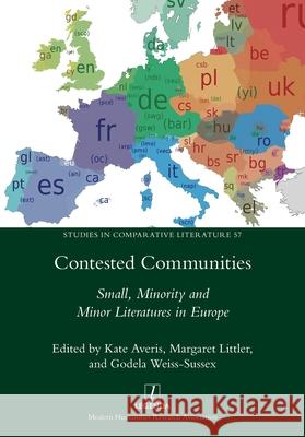 Contested Communities: Small, Minority and Minor Literatures in Europe